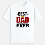 Best Dad Ever Stretch T-Shirt - White