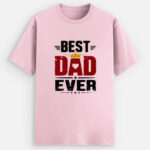 Best Dad Ever Stretch T-Shirt - Light Baby Pink